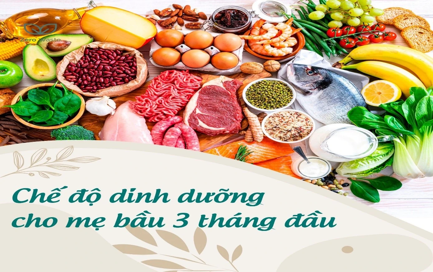 CHẾ ĐỘ DINH DƯỠNG CHO BÀ BẦU 3 THÁNG ĐẦU CẦN LƯU Ý GÌ?